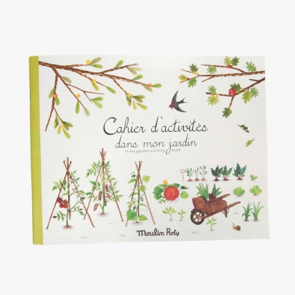 Cahier d'activites Dans mon jardin Le Jardin du Moulin Moulin Roty