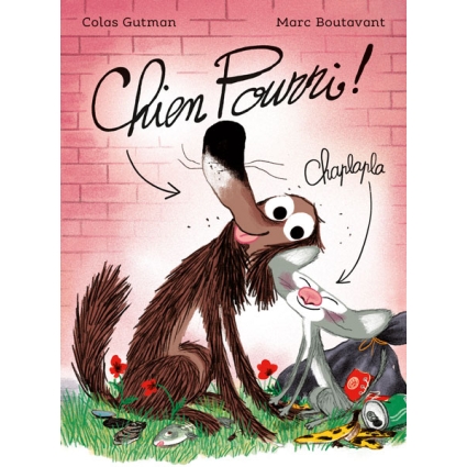 Livre Chien Pourri de GutmanBoutavant Ecole des loisirs
