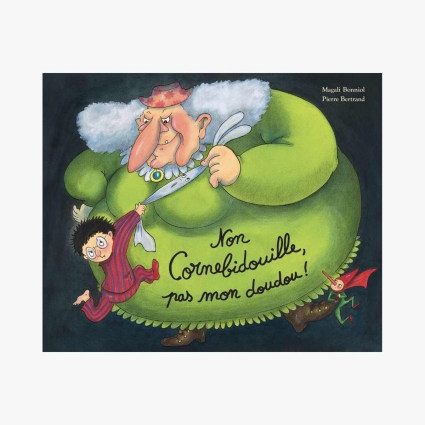 Livre Non Cornebidouille, pas mon doudou  De Bonniol et Bertrand Ecole des Loisirs