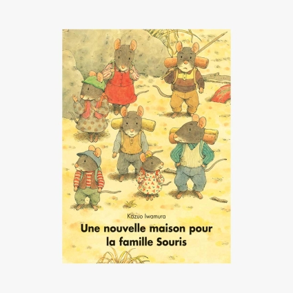 Livre Une nouvelle maison pour la famille Souris de Kazuo Iwamura Ecole des loisirs