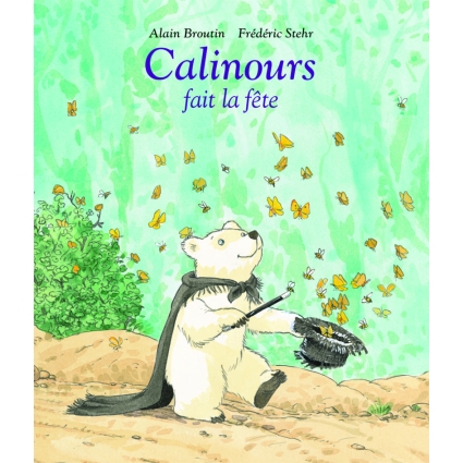 Calinours fait la fete Ecole des loisirs