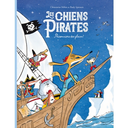 Livre Les chiens pirates  Prisonniers des glaces  Ecole des Loisirs