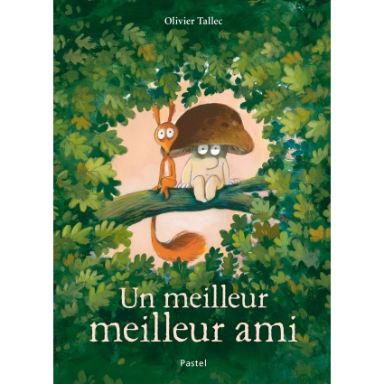 Livre Un meilleur meilleur ami de Olivier Tallec Ecole des loisirs
