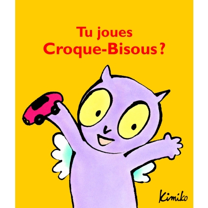 Tu joues Croquebisous  Ecole des loisirs