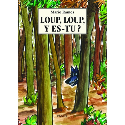 Livre Loup, loup, y es-tu ? De Mario Ramos